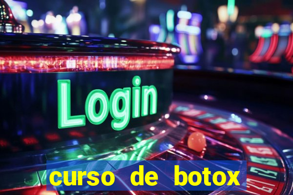 curso de botox reconhecido pelo mec